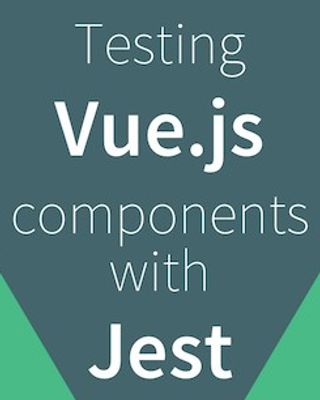 Testing Vue.js Components with Jest Cover